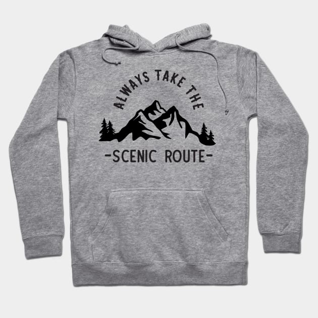 Always Take the Scenic Route Adventure Outdoors Hoodie by Trapezio